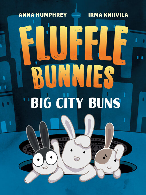 Title details for Big City Buns (Fluffle Bunnies, Book #2) by Anna Humphrey - Available